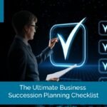 The Ultimate Business Succession Planning Checklist