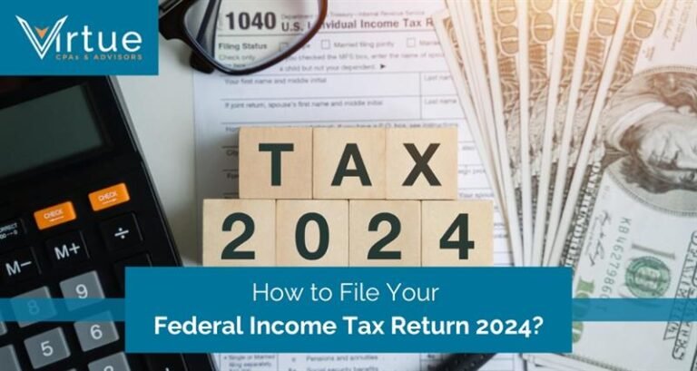 ​​How to File Your Federal Income T​​ax Return 2024