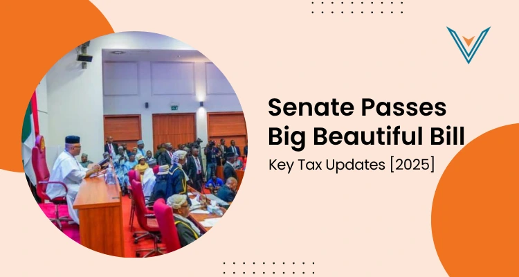 Senate Passes Big Beautiful Bill Key Tax Updates [2025]