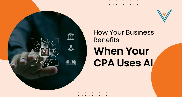 How Your Business Benefits When Your CPA Uses AI