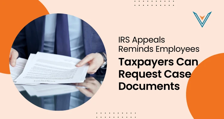 IRS Appeals Case Memorandum What Taxpayers Need to Know