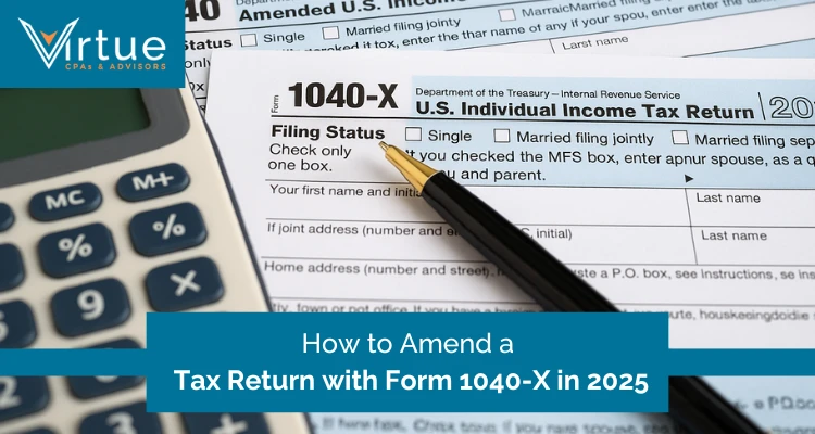 How to Amend a Tax Return with Form 1040-X in 2025