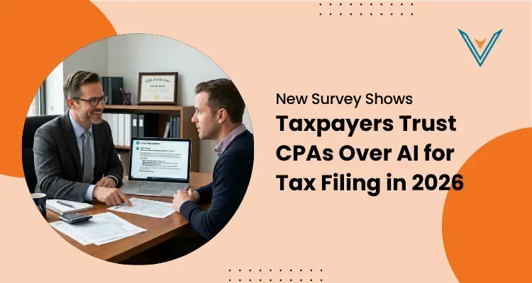 New Survey Shows Taxpayers Trust CPAs Over AI for Tax Filing in 2026