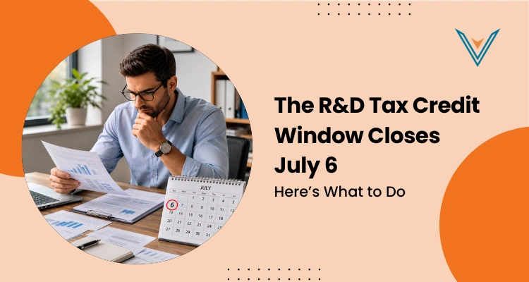 The R&D Tax Credit Window Closes July 6 - Here’s What to Do