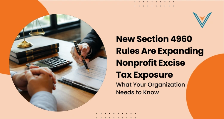 New Section 4960 Rules Are Expanding Nonprofit Excise Tax Exposure - What Your Organization Needs to Know