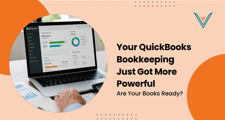 Your QuickBooks Bookkeeping Just Got More Powerful - Are Your Books Ready